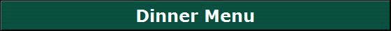 Dinner Menu