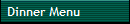 Dinner Menu