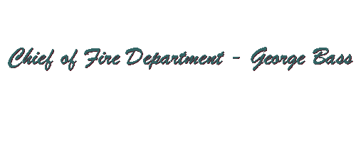 Chief of Fire Department - George Bass