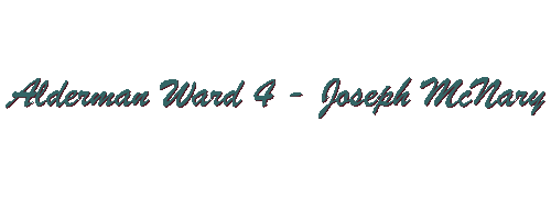 Alderman Ward 4 - Joseph McNary