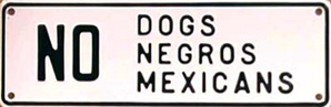 No Dogs Negros Mexicans